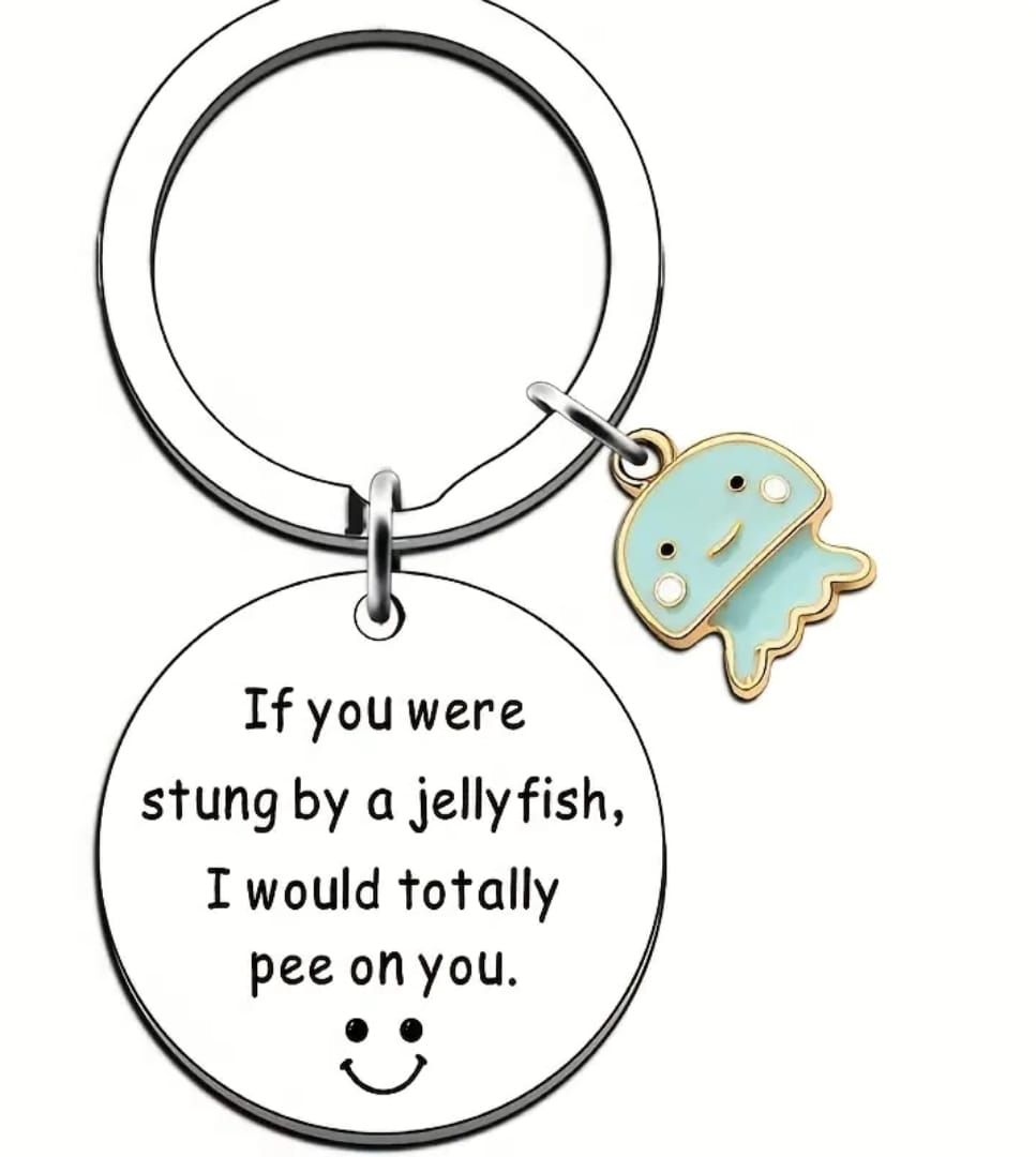 'If You Were Stung By A Jellyfish' Key Ring